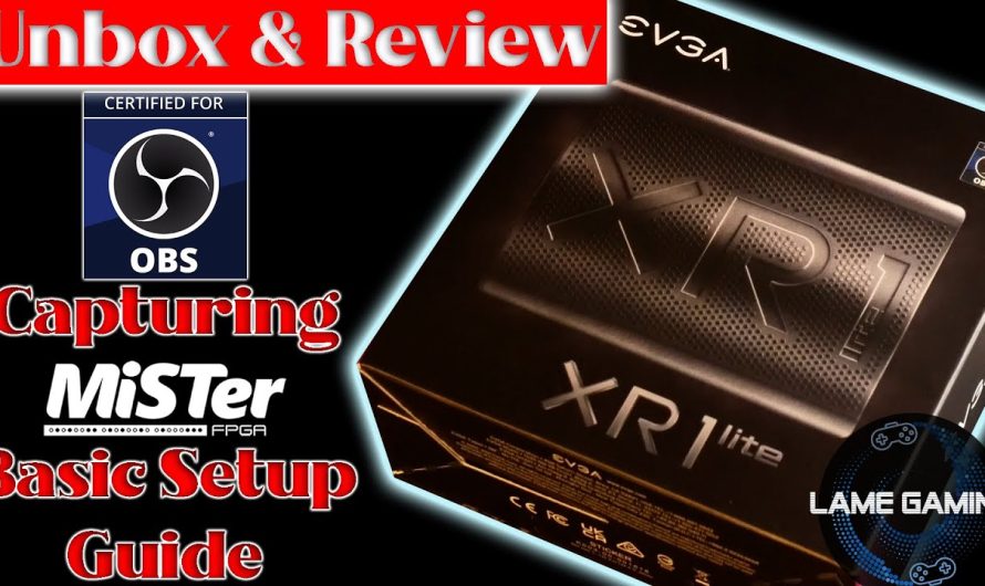 EVGA XR1 Lite Card Unboxing Review Capturing MiSTer FPGA – Basic Setup Guide – Audio de-syncing
