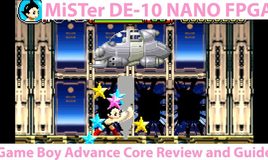 MiSTer FPGA DE-10 Nano – Game Boy Advance Core Review and Setup Guide
