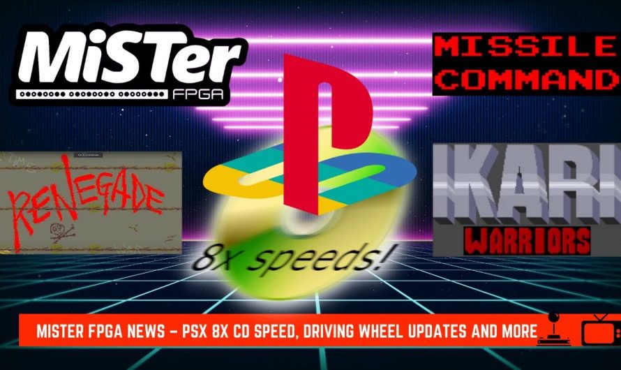 MiSTer FPGA News – Vitesse CD PSX 8x, mises à jour de la roue motrice et plus encore