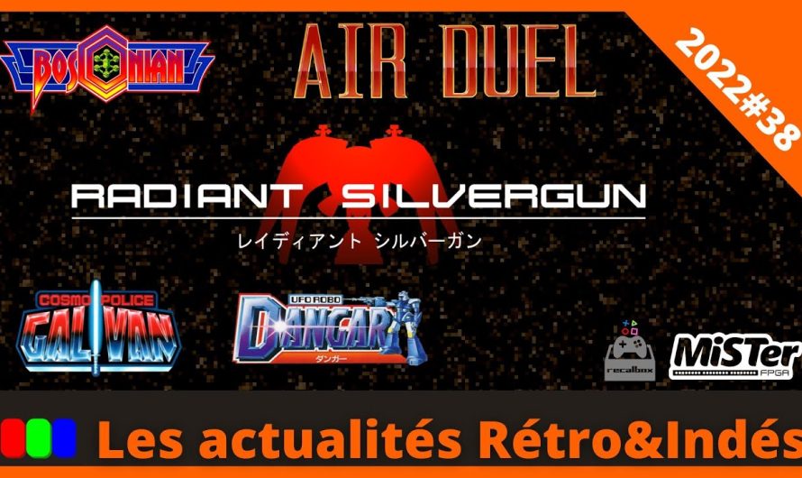 Bosconian, Air Duel, Radiant Silvergun, Galivan, Dangar, Monkey Island  – Les actualités Rétro&Indés