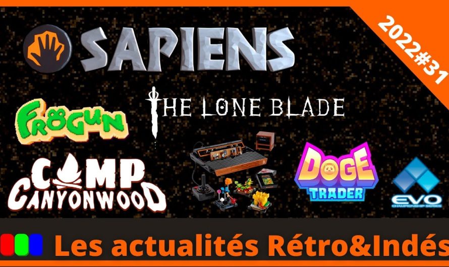 Sapiens, Frogun, The lone blade, Camp Canyonwood, Doge trader, EVO 2022 – Les actualités Rétro&Indés