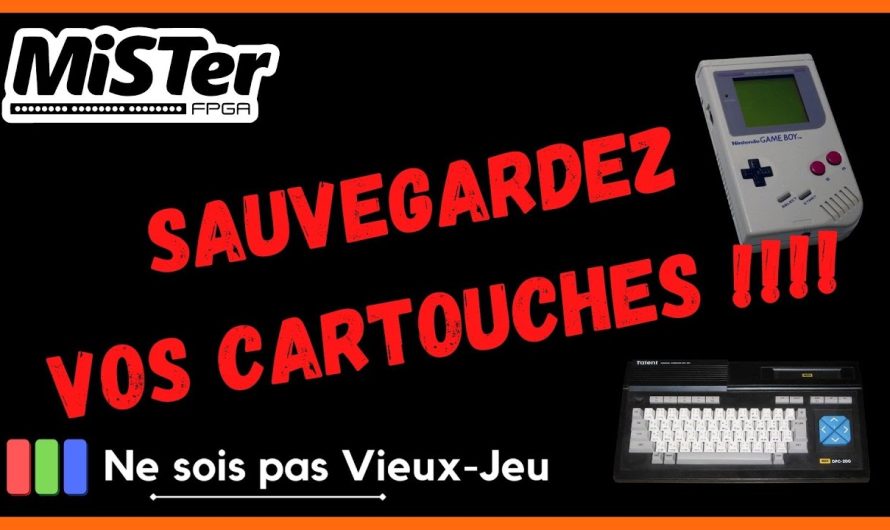 MisterFPGA, MSX, Gameboy, Sauvegardez vos cartouches, actualités retrogaming