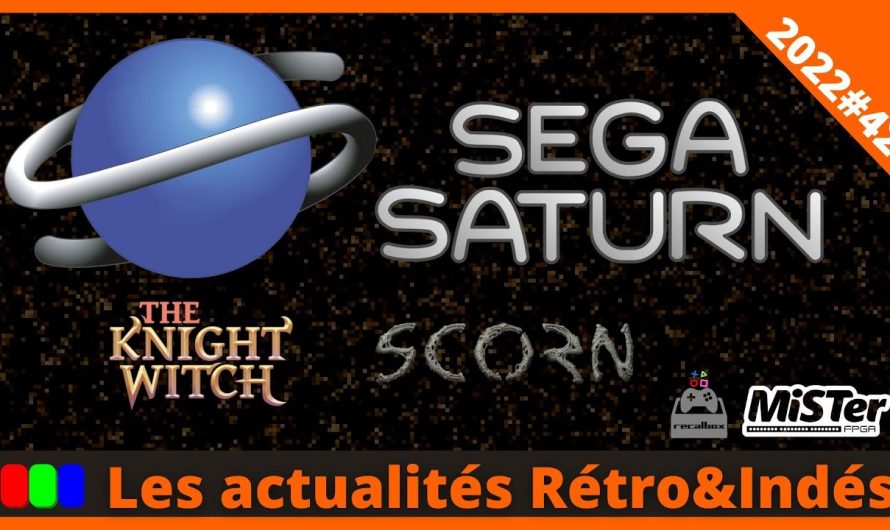 Sega Saturn sur MisterFPGA, The Knight Witch, SCORN – Les actualités Rétro&Indés