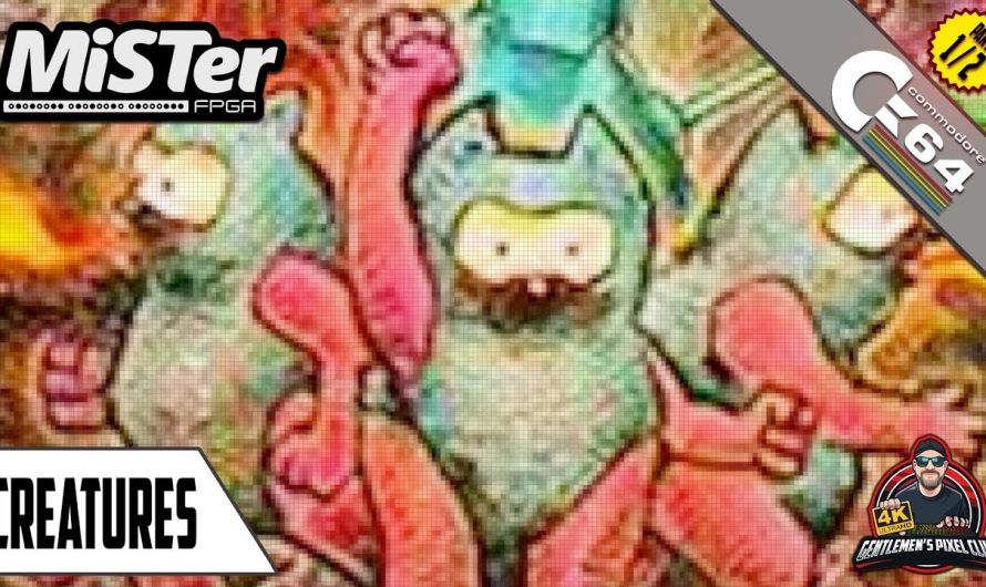 Créatures – Partie 1 sur 2 / MiSTer FPGA / Commodore 64
