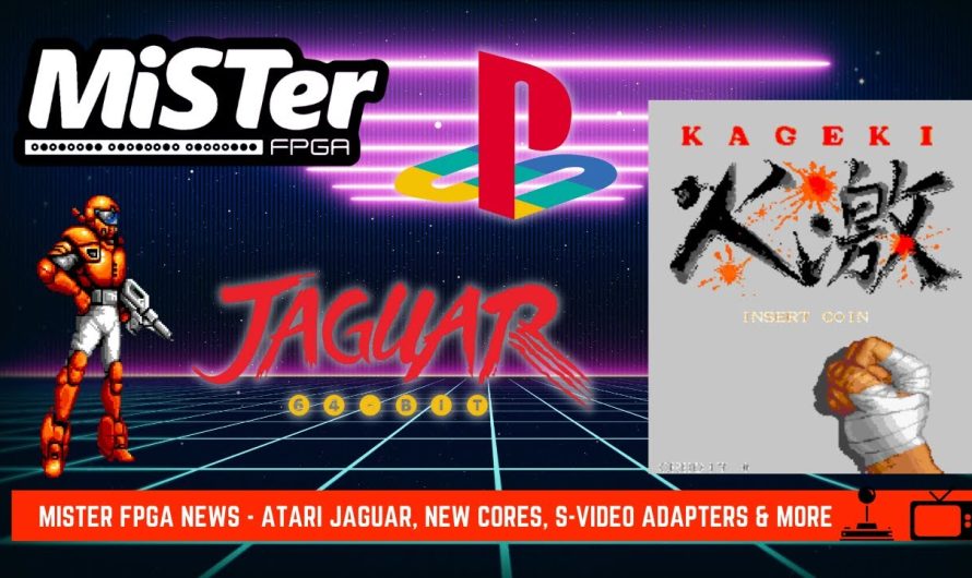 MiSTer FPGA News – Atari Jaguar, nouveaux noyaux, adaptateurs S-Vidéo à vendre et plus encore
