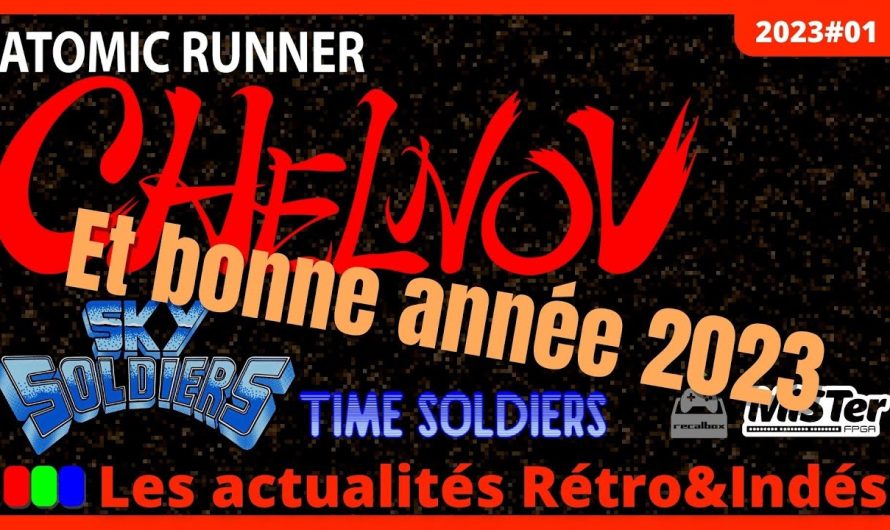 Time Soldiers, Sky Soldiers, Atomic Runner Chelnov – Les actualités Rétro&Indés