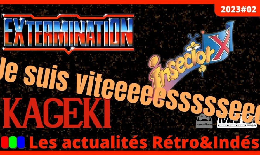 Kageki, Extermination, Insector X, AGDQ 2023 – Les actualités Rétro&Indés