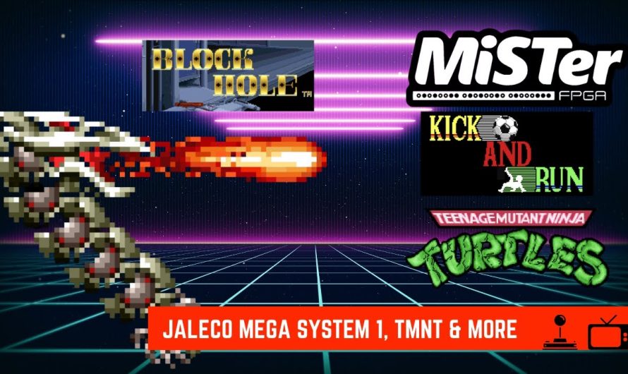 MiSTer FPGA News – Jaleco Mega System 1, TMNT et plus encore