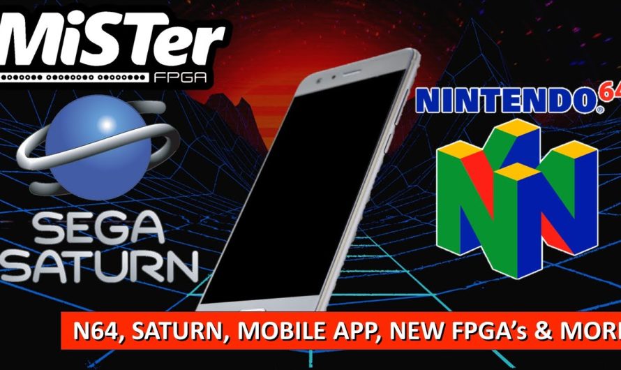 MiSTer FPGA News – N64, Saturn, Mobile App et plus encore