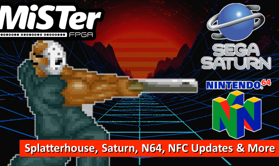 Nouvelles sensationnelles du MiSTer FPGA – Splatterhouse, N64, mises à jour NFC et plus encore !