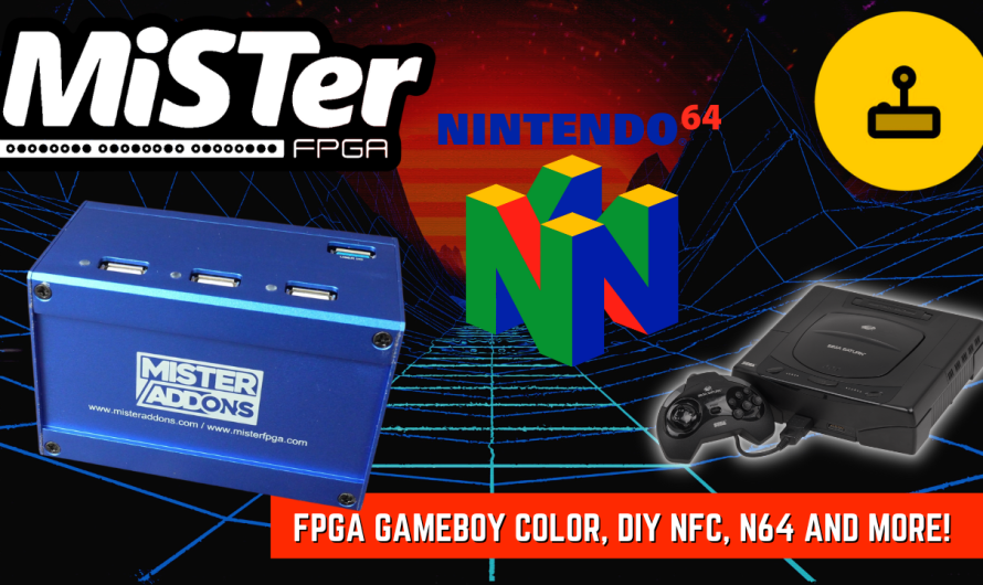 Nouvelles MiSTer FPGA – Jeu FPGA Gameboy Color, DIY NFC, N64 et bien plus encore !