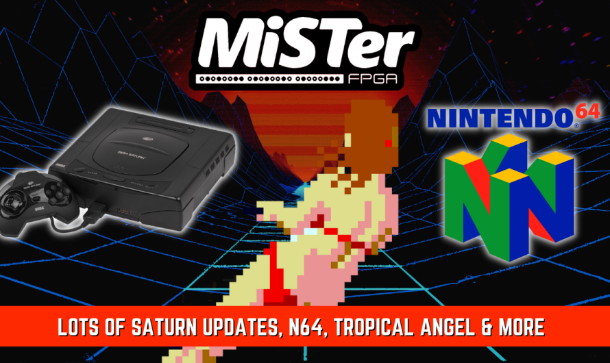 Nouvelles passionnantes sur MiSTer FPGA – Ajouts de Saturn, Nintendo 64, MiSTex et bien plus encore!